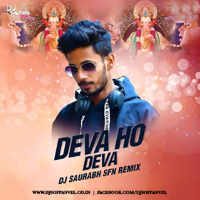 Deva Ho Deva Remix DJ Saurabh SFN